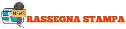 RASSEGNA STAMPA